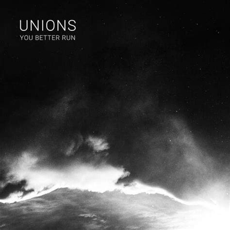 lyrics run better run|you better run lyrics unions.